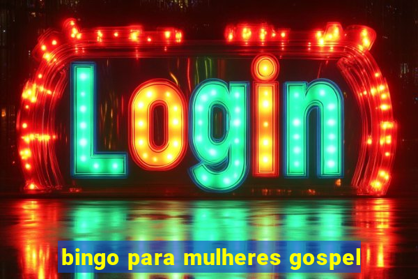 bingo para mulheres gospel